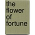 The Flower Of Fortune