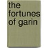 The Fortunes Of Garin
