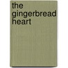 The Gingerbread Heart by Anne Schraff