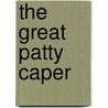 The Great Patty Caper door Erica David