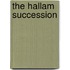The Hallam Succession