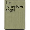 The Honeylicker Angel door Anna Elkins