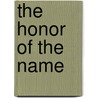 The Honor Of The Name by Emile Gaboriau