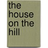 The House on the Hill door Clarajane Lewis