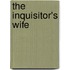 The Inquisitor's Wife