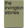 The Irvington Stories by Mary Mapes Dodge