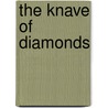 The Knave of Diamonds door Ethel May Dell