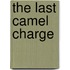 The Last Camel Charge