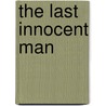 The Last Innocent Man door Phillip Margolin