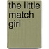 The Little Match Girl