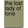 The Lost Lady Of Lone by E. Southworth
