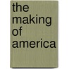 The Making of America by William M. Handy