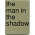 The Man In The Shadow