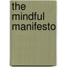 The Mindful Manifesto door Jonty Heaversedge