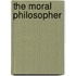 The Moral Philosopher