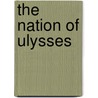 The Nation of Ulysses by Ronald Cohn