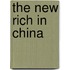 The New Rich in China