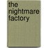 The Nightmare Factory