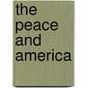 The Peace and America by Hugo M�Nsterberg