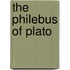 The Philebus Of Plato