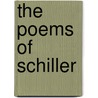 The Poems of Schiller door Friedrich Schiller