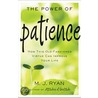 The Power of Patience door M.J. Ryan