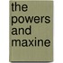 The Powers and Maxine
