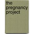 The Pregnancy Project