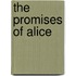 The Promises Of Alice