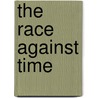 The Race Against Time by Edward Pickering