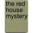 The Red House Mystery