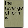 The Revenge of John W door Joe Corso