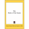 The Rules Of The Game door Stewart Edward White