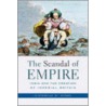 The Scandal Of Empire by Nicholas B. Dirks