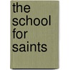 The School for Saints door Will Bradley