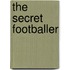 The Secret Footballer