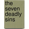 The Seven Deadly Sins door Todd McEwen