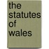 The Statutes Of Wales