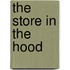 The Store in the Hood