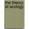 The Theory Of Ecology door Samuel Scheiner