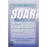 The Thin Book of Soar door Jacqueline M. Stavros