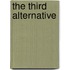 The Third Alternative