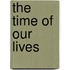 The Time of Our Lives