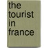 The Tourist in France