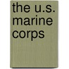 The U.S. Marine Corps door Charles H. Cureton