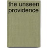 The Unseen Providence by Theresa A. Fuller