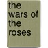 The Wars of the Roses