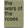 The Wars of the Roses door Ian Dawson