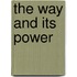 The Way And Its Power