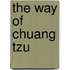 The Way Of Chuang Tzu